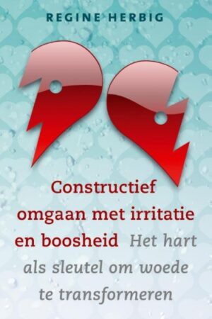 Constructief omgaan met irritatie en boosheid