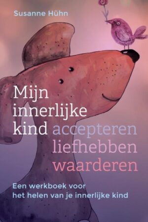 Mijn innerlijke kind – accepteren, liefhebben, waarderen