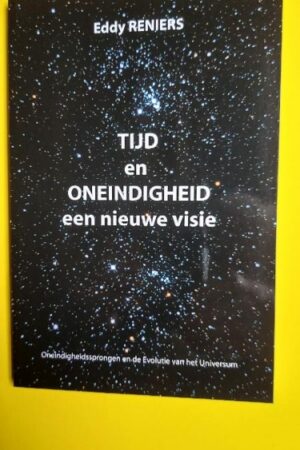 Tijd en Oneindigheid - een nieuwe visie