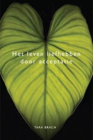Het leven liefhebben door acceptatie