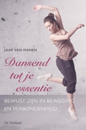 Dansend tot je essentie