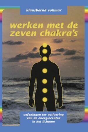Werken met de zeven chakra's