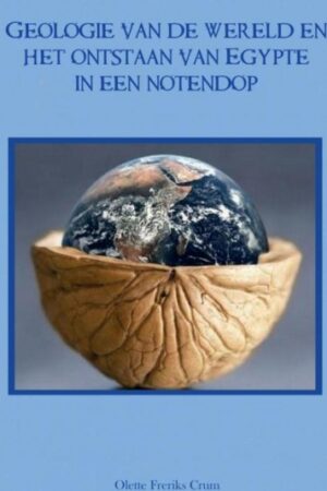 Geologie van de wereld en het ontstaan van Egypte in een notendop