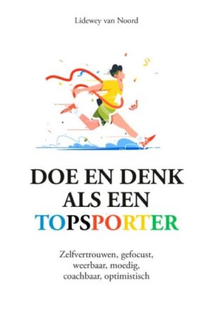 Doe en denk als een topsporter